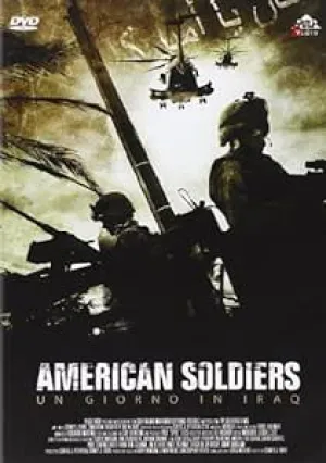 American Soldiers - Un Giorno In Iraq