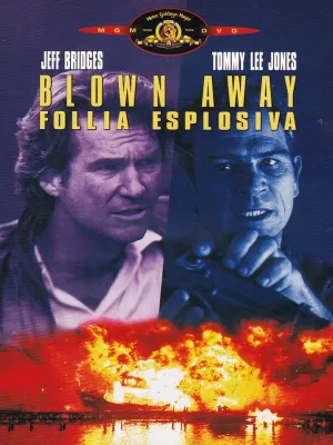 Blown Away - Follia Esplosiva