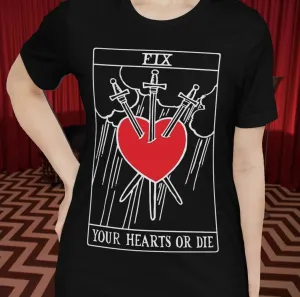 Fix Your Hearts Or Die - Unisex T-Shirt - Three of Swords Tarot - Trans Ally - LGBTQ Rights  - David Lynch / Twin Peaks