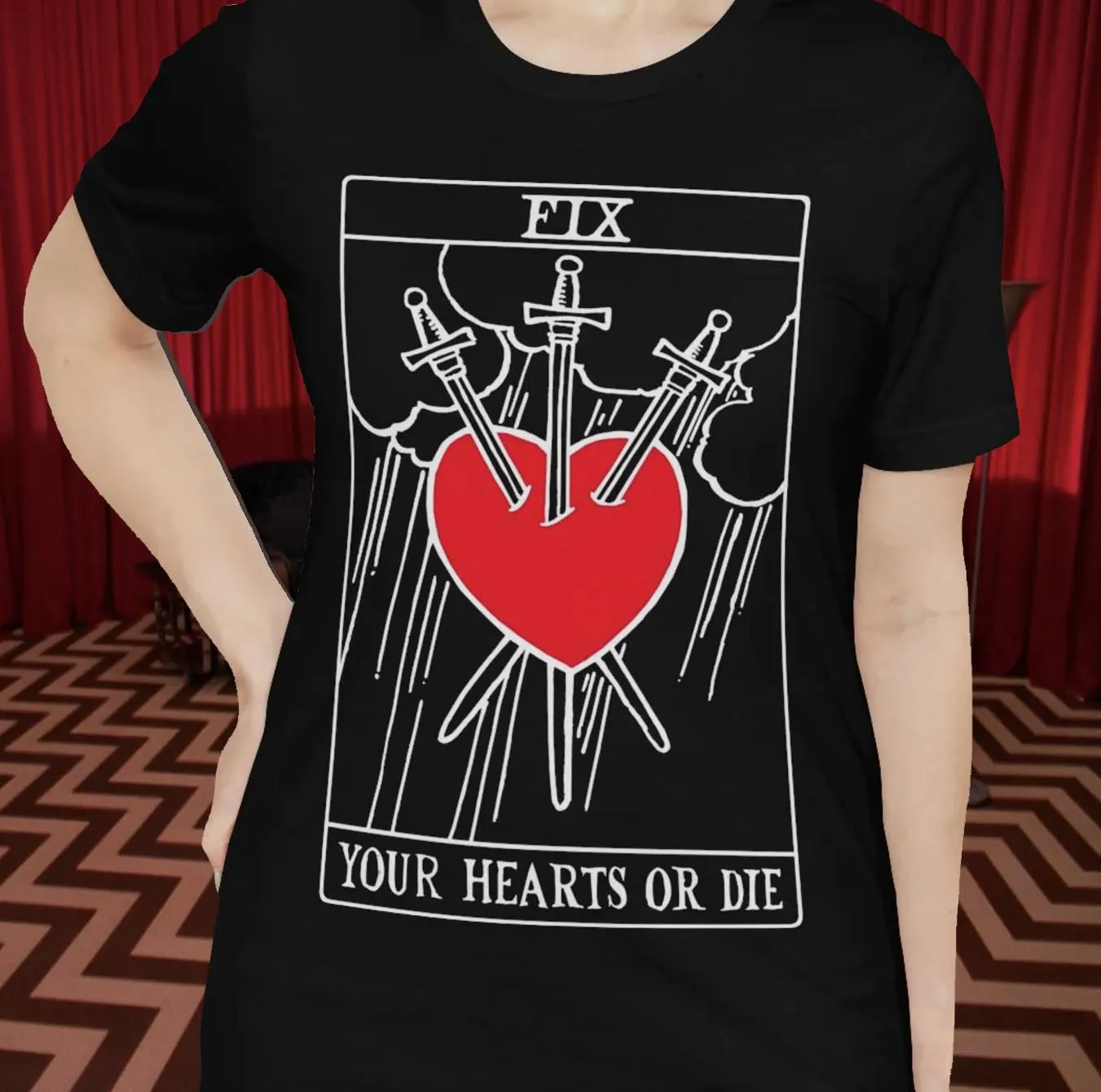 Fix Your Hearts Or Die - Unisex T-Shirt - Three of Swords Tarot - Trans Ally - LGBTQ Rights  - David Lynch / Twin Peaks