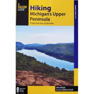Hiking Michigan's Upper Peninsula | A Guide to the Area's Greatest Hikes