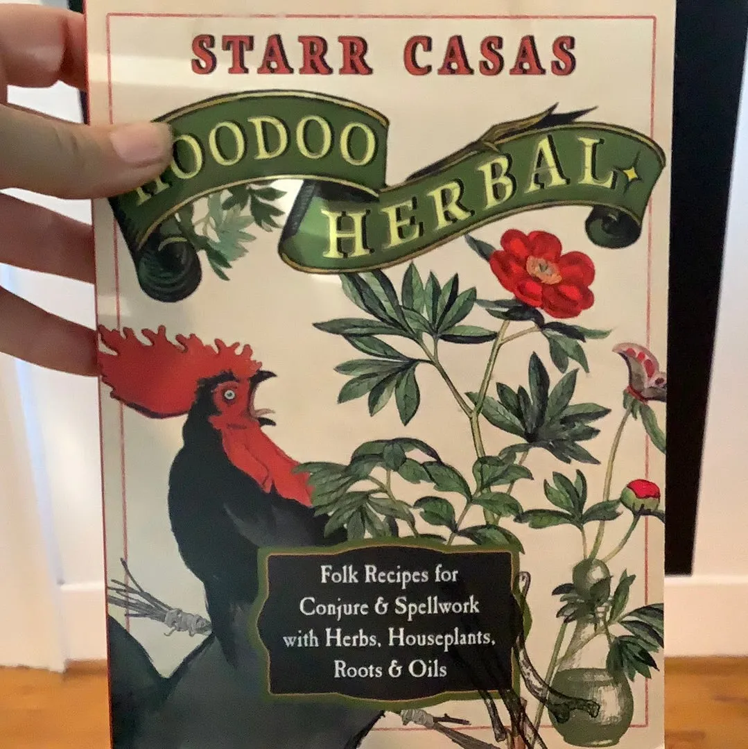 Hoodoo Herbal by Starr Casas