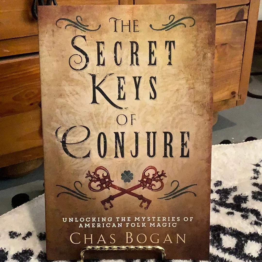 The Secret Keys of Conjure by Chas Bogan